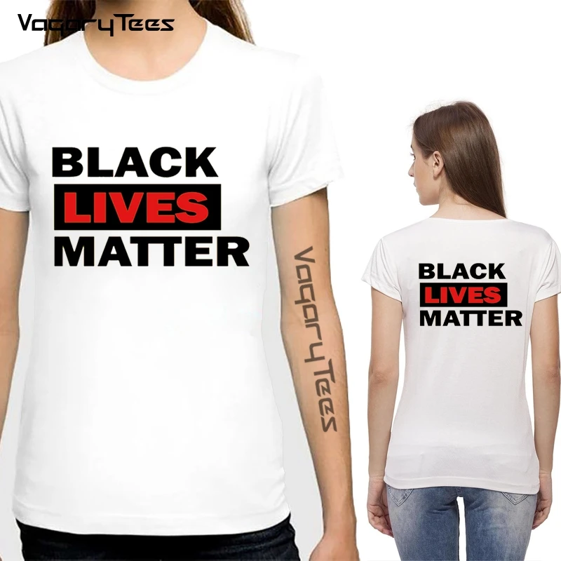 Women Protest 2020 Black Lives Matter Letter TShirt BLM Female double print Tshirt Harajuku Casual Short Sleeved