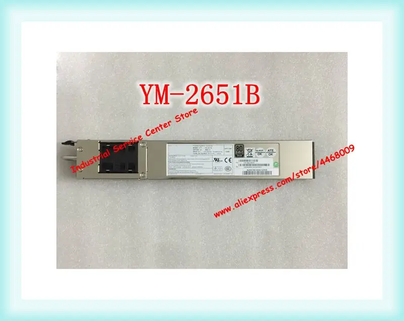 Original 3Y YM-2651B 650W Server YM-2651B YM-2651BAR