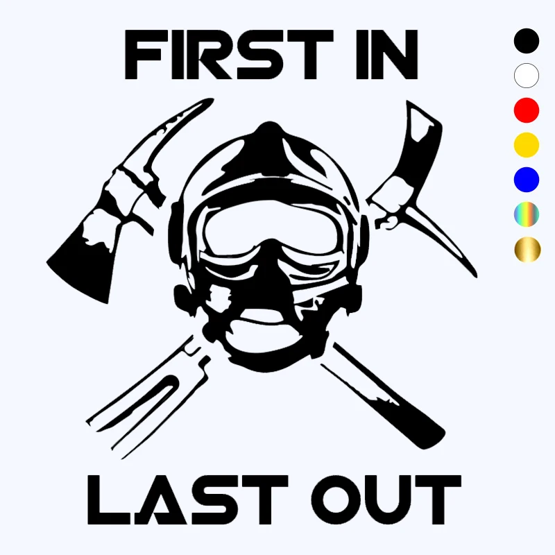 15*17cm firefighter first in last out funny car sticker vinyl decal white/black car auto stickers