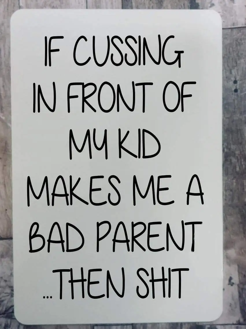 

Funny Metal Sign Cussing in Front of My Kid Shit Funny Gift for Mom Wall Hanging Cubicle Office Decoration She Shed Decor Vintag