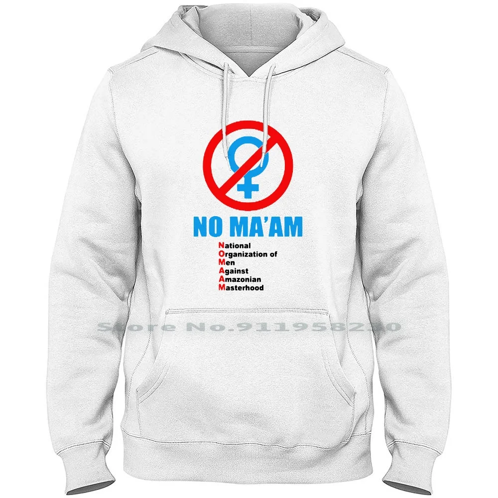 

No Ma'am Al Bundy Comedy Tv Show Hoodie Sweater 6XL Big Size Cotton Popular Comedy Trend Some Show Come Logo Bun Hot End Tv Om