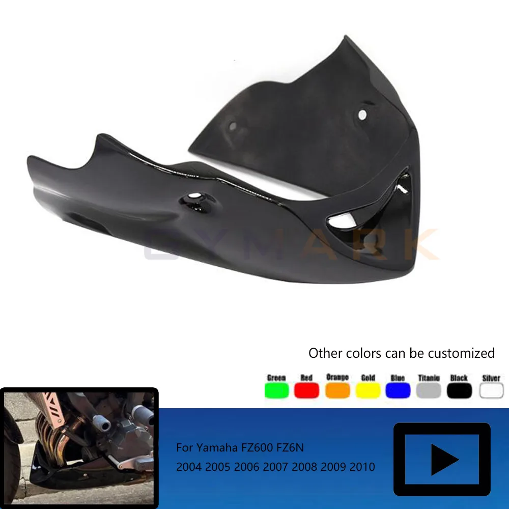 

Suitable for Yamaha FZ6 Fazer 600 S2 2004 2005 2006 2007 2008 2009 2010 Motorcycle Black Belly Pan Lower Spoiler Front Fairing