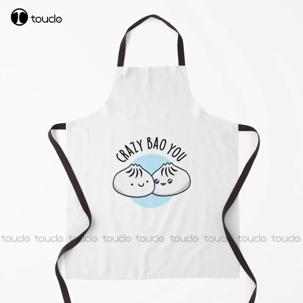 Crazy Bao You Cute Dimsum Pun Apron Disposable Aprons For Women Men Unisex Adult Garden Kitchen Household Cleaning Custom Apron