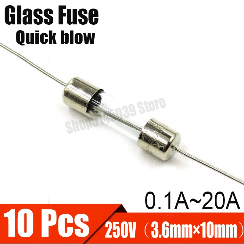 10Pcs/lot 3.6*10mm Glass Fuse Quick break 250V 0.1A 0.2A 0.25A 0.5A 0.75A 1A 2A 1.25A 1.6A 2A 3A 3.15A 4A 5A 6A 8A 10A 15A 20A