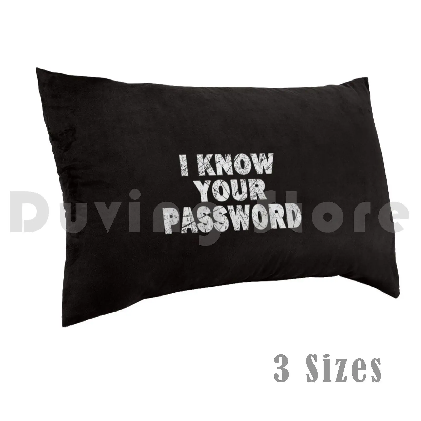 Computer Hacker Cybersecurity I Know Your Password Gift Pillow Case Printed 35x50 Cybersecurity Hackers