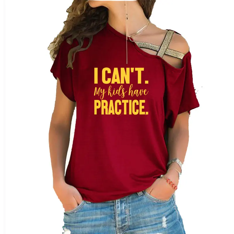 I Can't My Kids Have Practice T-Shirt funny slogan letter print tees women summer tIrregular Skew Cross Bandage art party shirt