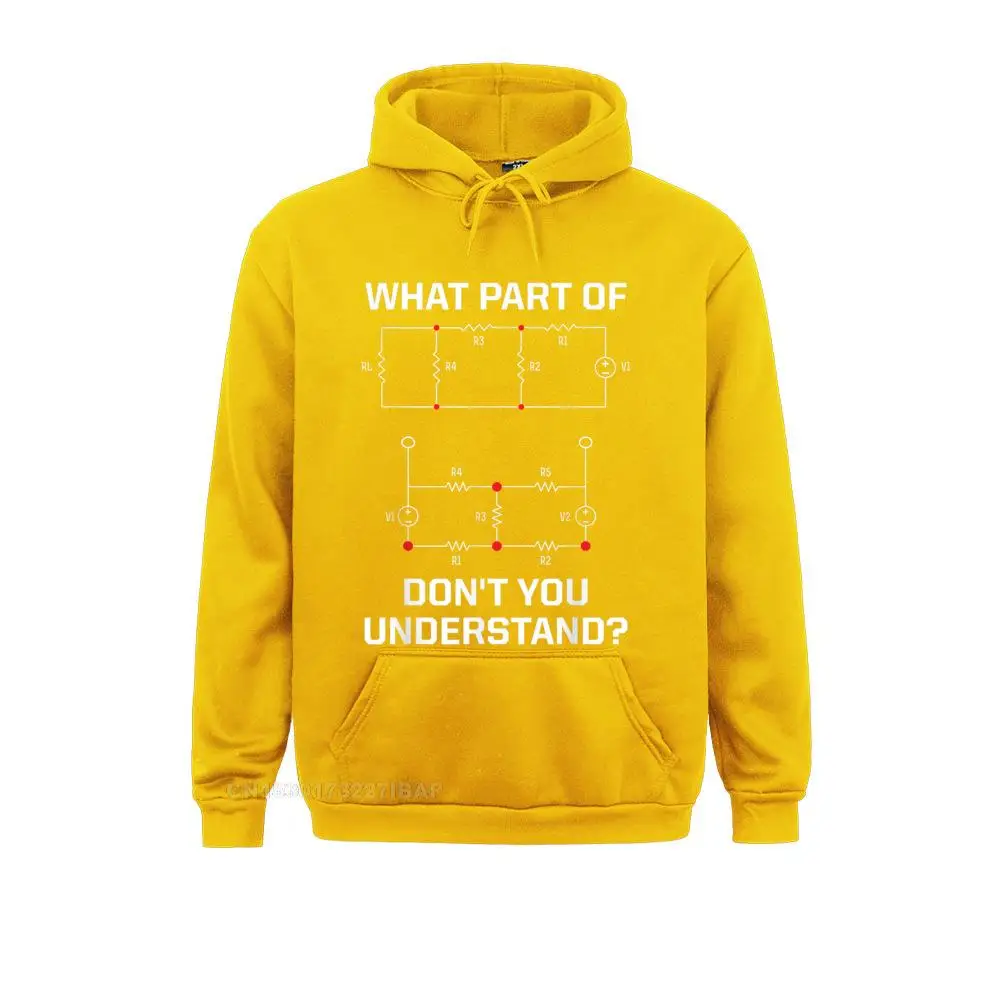 What Part Don\'t You Understand Funny Electrical Engineer Hoodie Autumn Hoodies Beach Hoods Brand Custom Sweatshirts