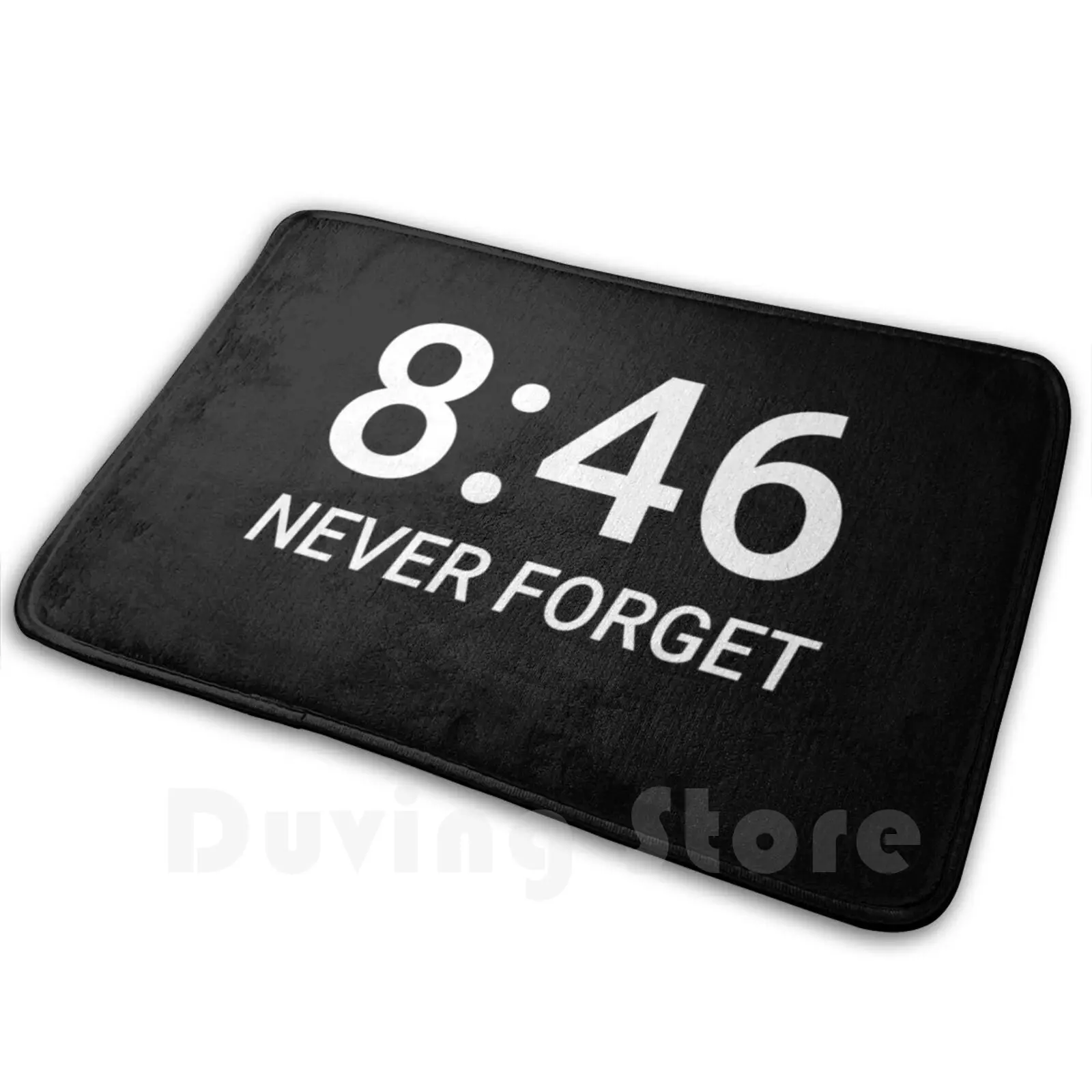 8 Minutes 46 Seconds Never Forget Carpet Mat Rug Cushion Soft Non-Slip Black Lives Matter Black Lives Matter Protest Equal