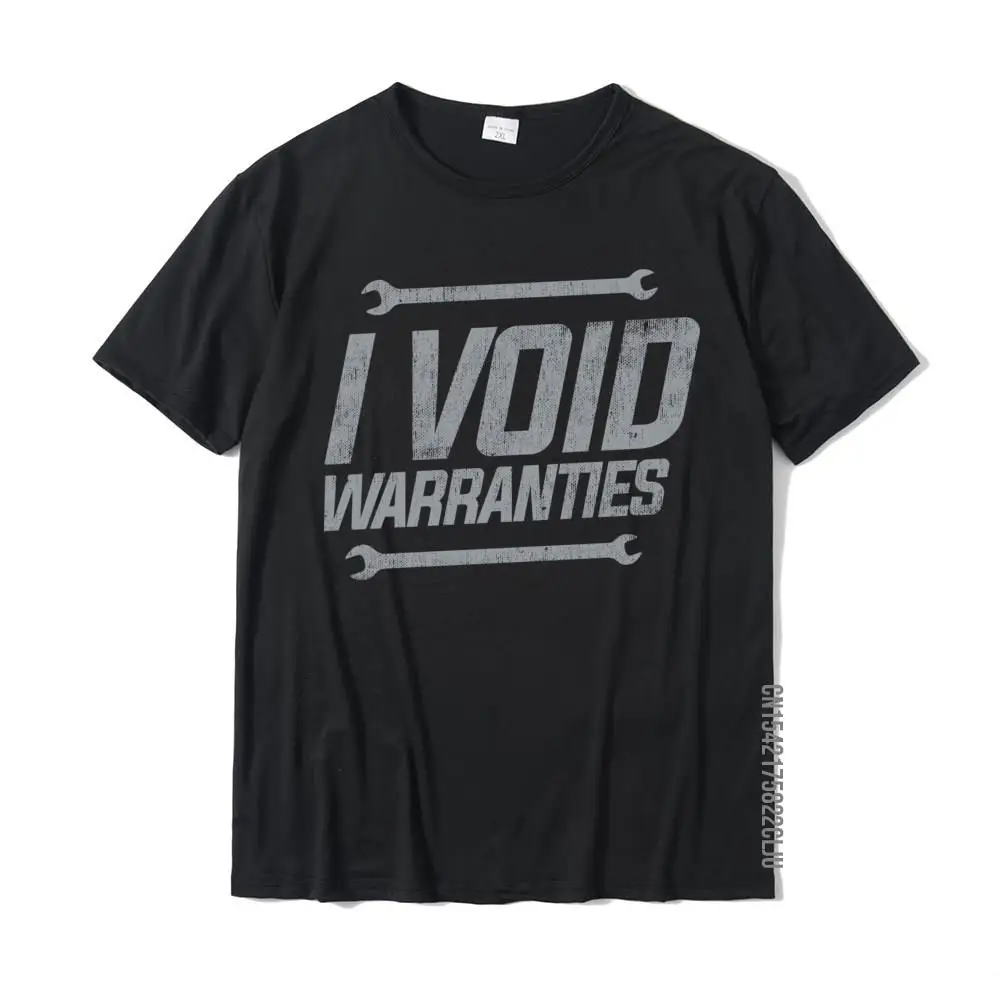 Funny MECHANICS I Void Warranties Wrench Garage Tops T Shirt Discount Crazy Cotton Mens Tshirts Personalized