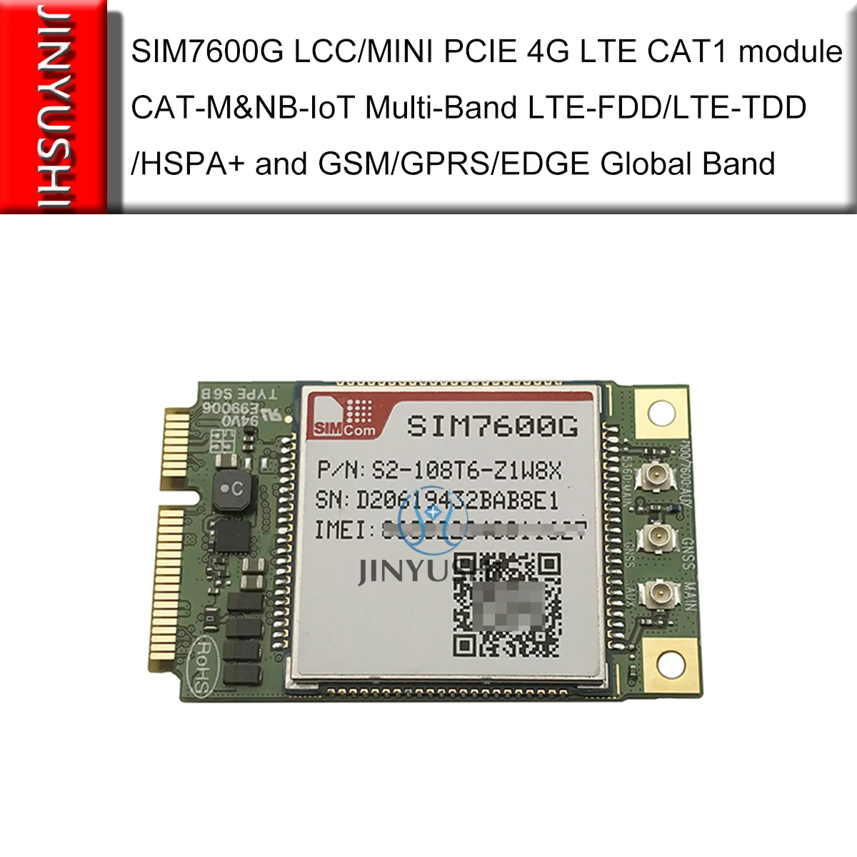 SIMCOM SIM7600G LCC/MINI PCIE 4G LTE CAT1 module CAT-M&NB-IoT Multi-Band LTE-FDD/LTE-TDD/HSPA+ and GSM/GPRS/EDGE Global Band