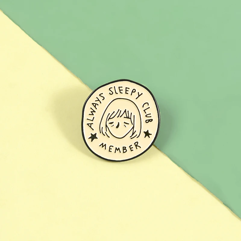 Always Sleeping Club Remeber Enamel Pin Meme Funny Lazy Always Tired Round Badge Brooches Lapel Pin For Friends Gifts