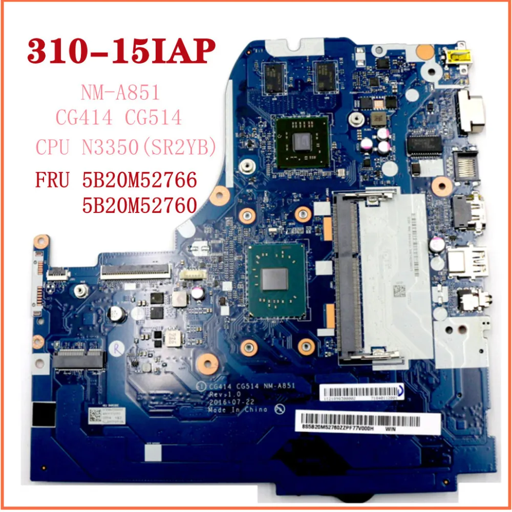 

For Lenovo Ideapad 310-15IAP Laptop Motherboard CPU N3350(SR2YB) DDR3 CG414 CG514 NM-A851 FRU 5B20M52766 5B20M52760