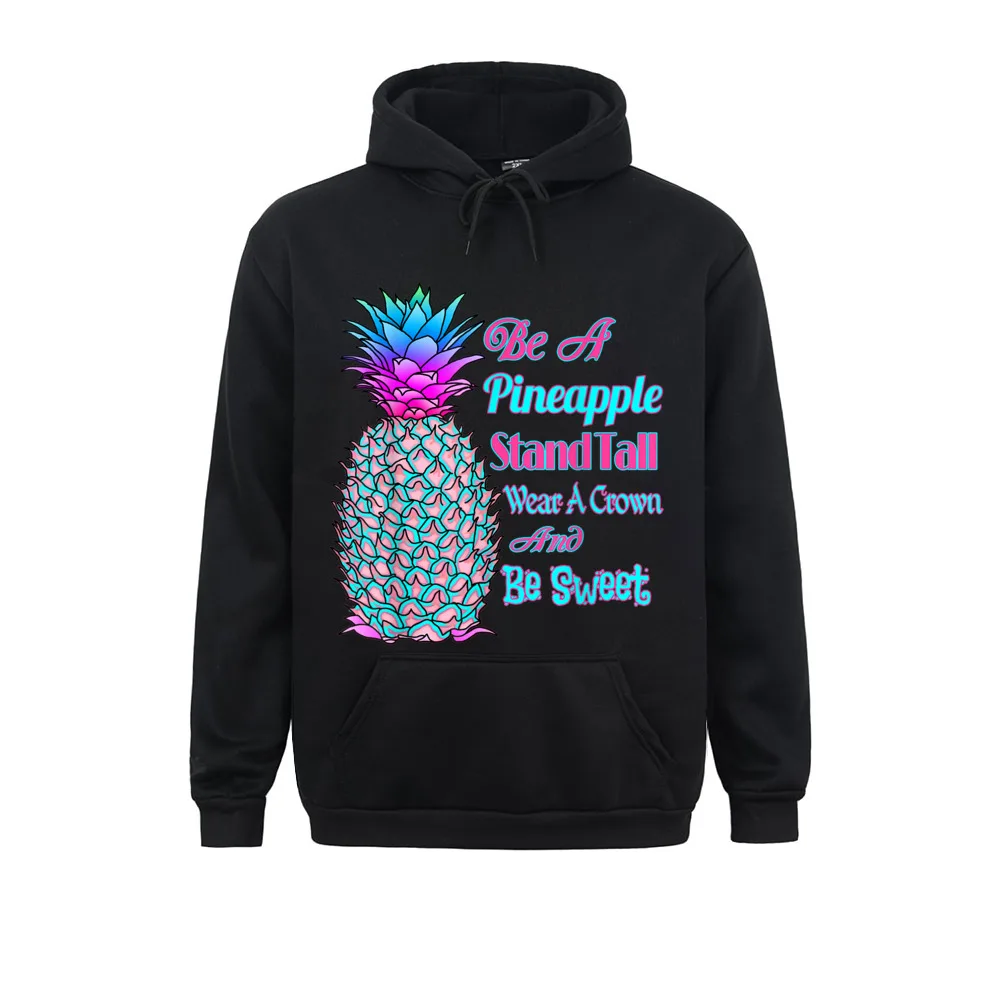 

Printed Be A Pineapple Stand Tall Wear A Crown And Be Sweet Sweatshirts For Men Funny Winter Hoodie Long Sleeve Sportswear