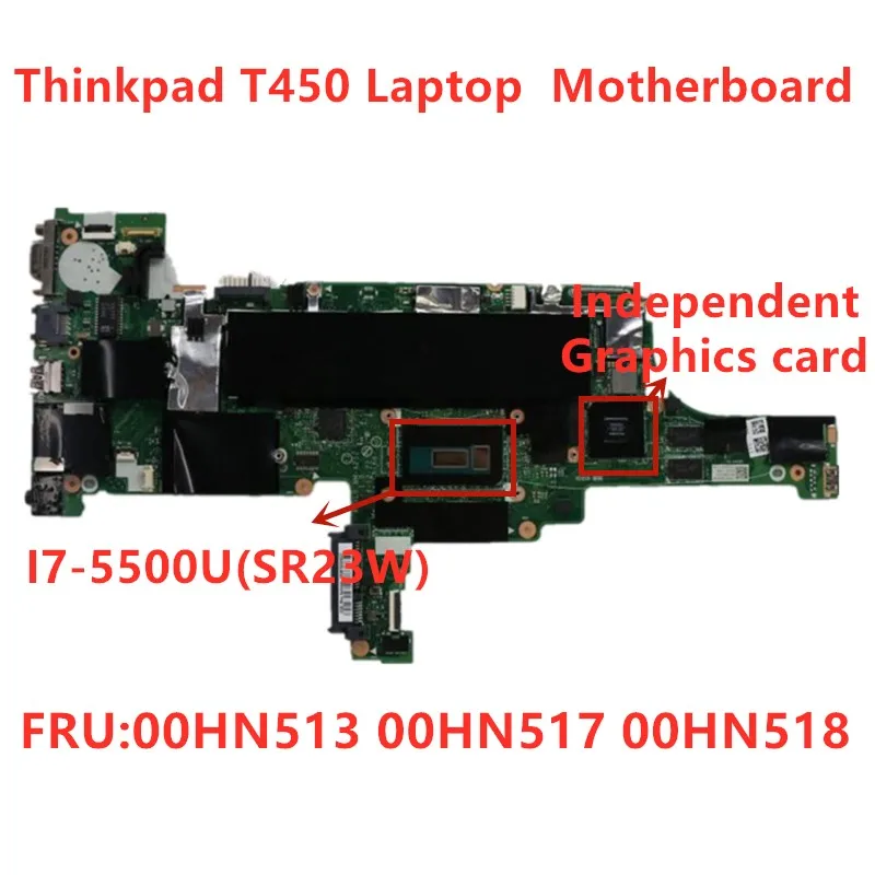 

For Lenovo Thinkpad T450 i7-5500U Laptop SWG Motherboard Independent Motherboard P/N NM-A252 FRU 00HN513 00HN517 00HN518