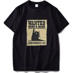 Wanted Dead And Alive Cat T Shirt Schrodinger Cat Tshirt Funny Geek Digital Print T-Shirt Cotton O-Neck Tee Tops