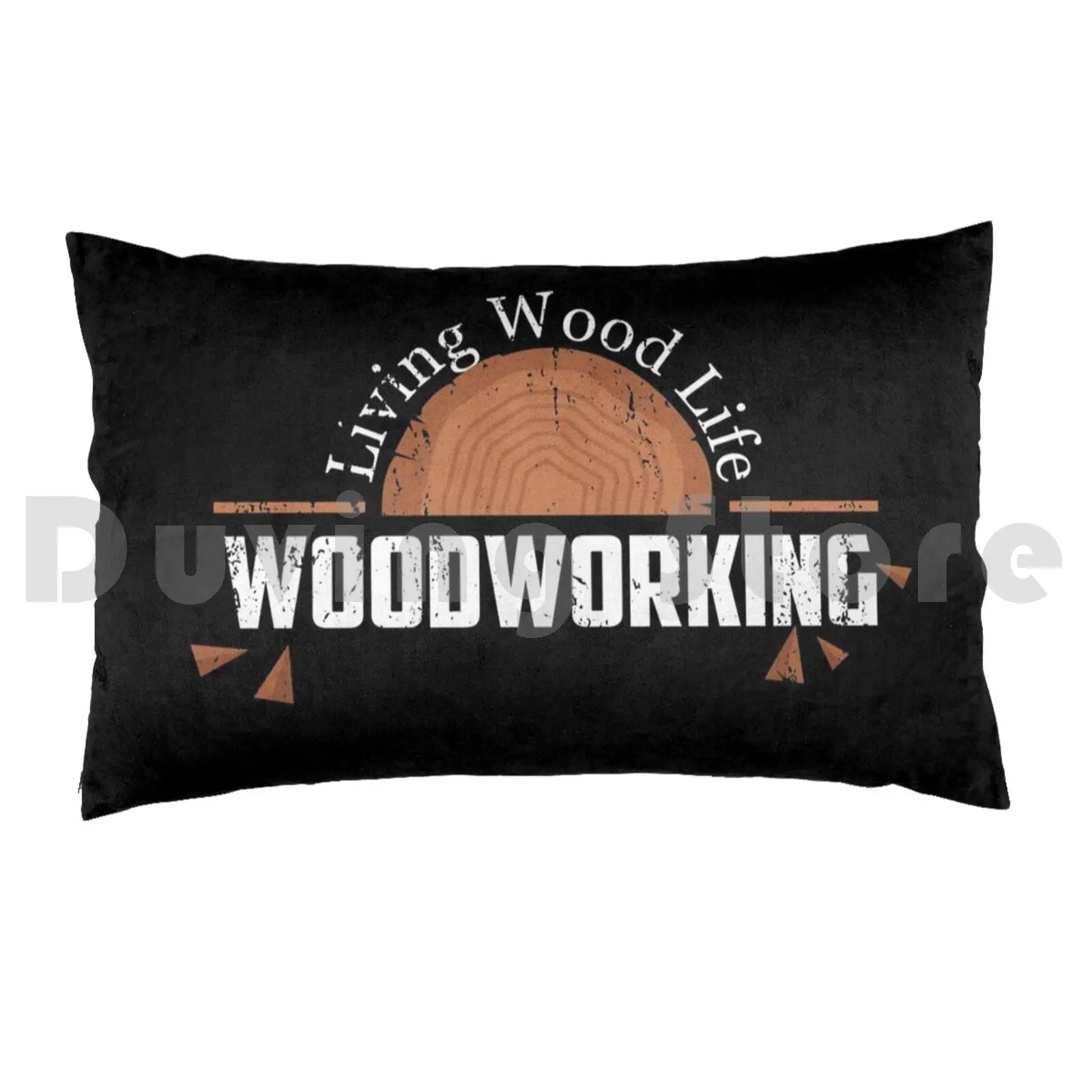 Woodworking : Living Wood Life Pillow Case Printed 50x75 Carpenter Wood Woodworking Woodworker Saw Funny