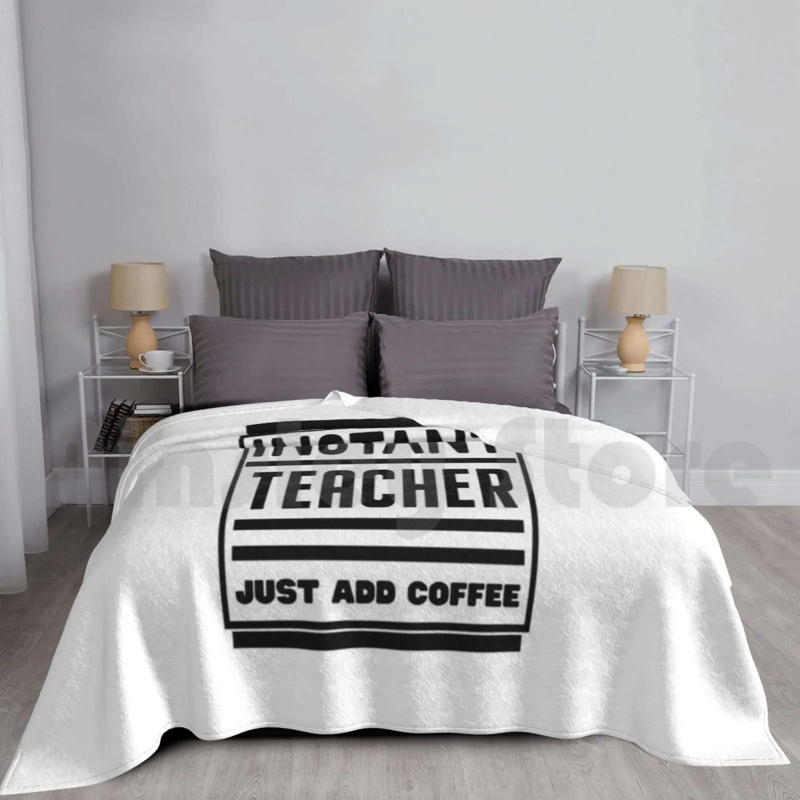 Instant Teacher Just Add Coffee! Blanket Super Soft Warm Light Thin Coffee Teacher Teachers Teacher Job Teacher Work