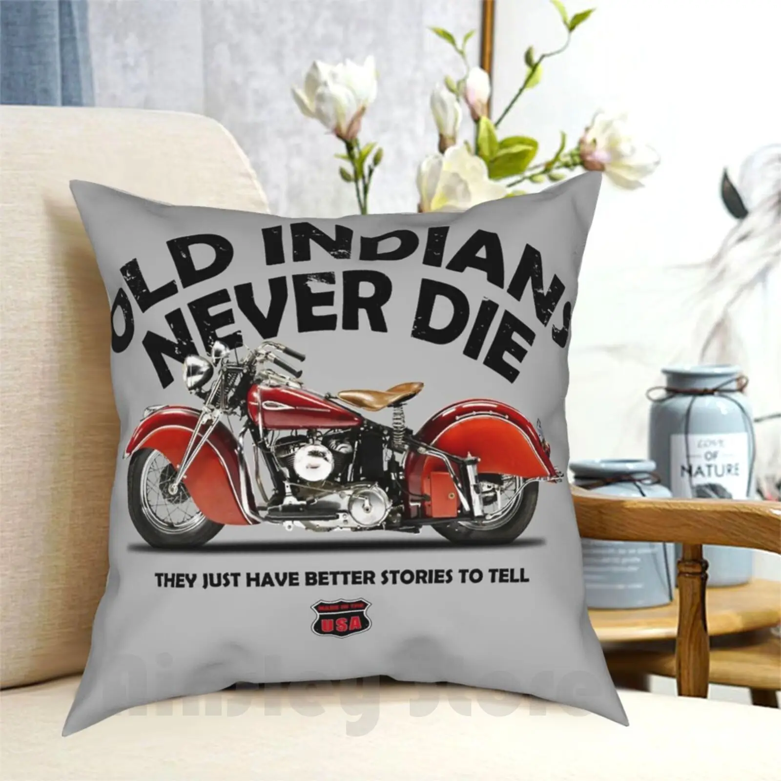 Old Indians Never Die Pillow Case Printed Home Soft DIY Pillow cover Indian Scout Motorcycle Vintage Vintage Motorcycle