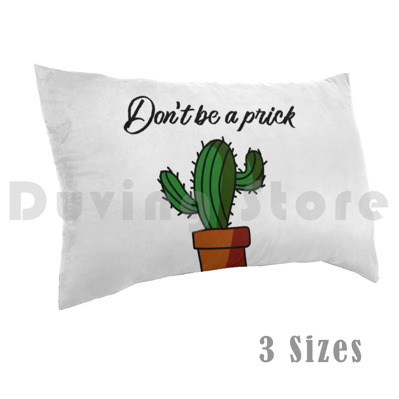 Don't Be A Prick Cactus Joke Pillow Case Printed 50x75 Prick Cactus Green Brown Text Joke Funny Plants Plant