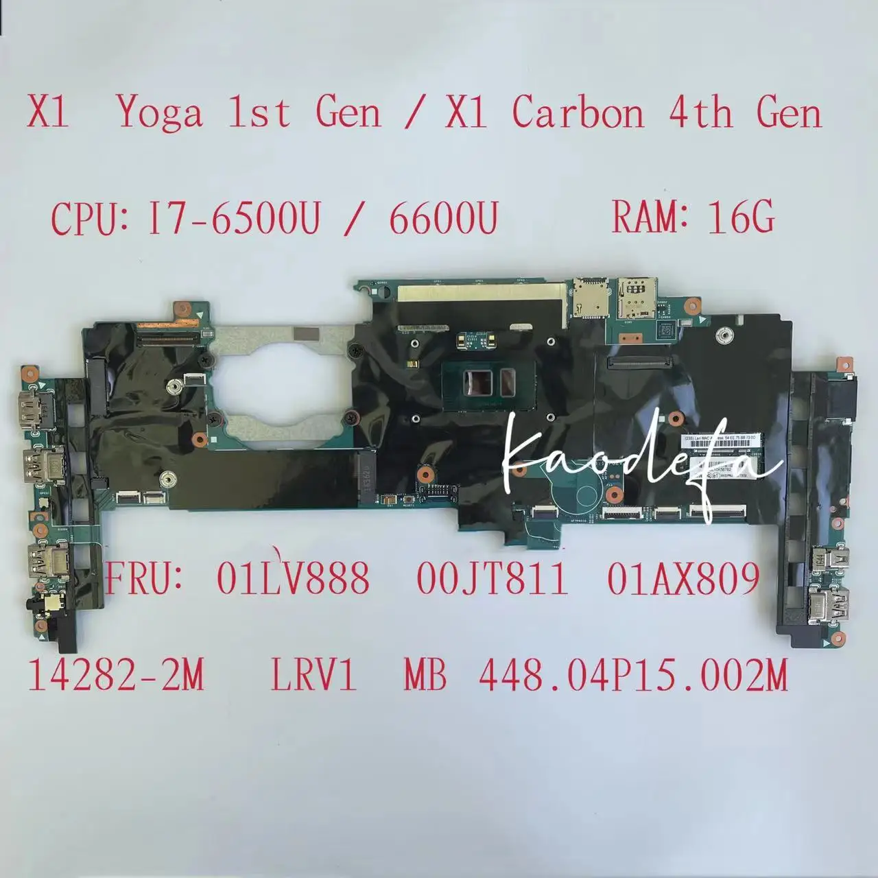 14282-2M untuk Thinkpad X1 Yoga 1st Gen / X1 Carbon 4th Gen Motherboard CPU:I7-6500U /6600U RAM:16G Qube: 01ax809 00JT811