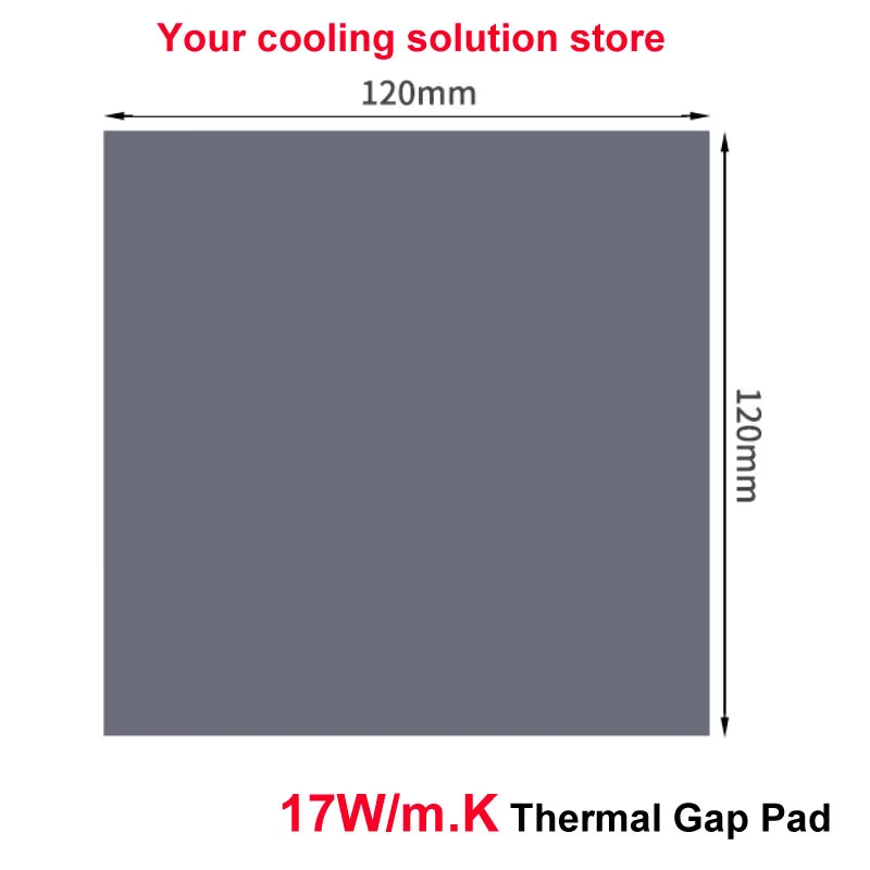 17W/mK Thermal conductivity Thermal pad High quality 120X120mm CPU Heatsink Cooling Conductive Silicone Pad Thermal Pads