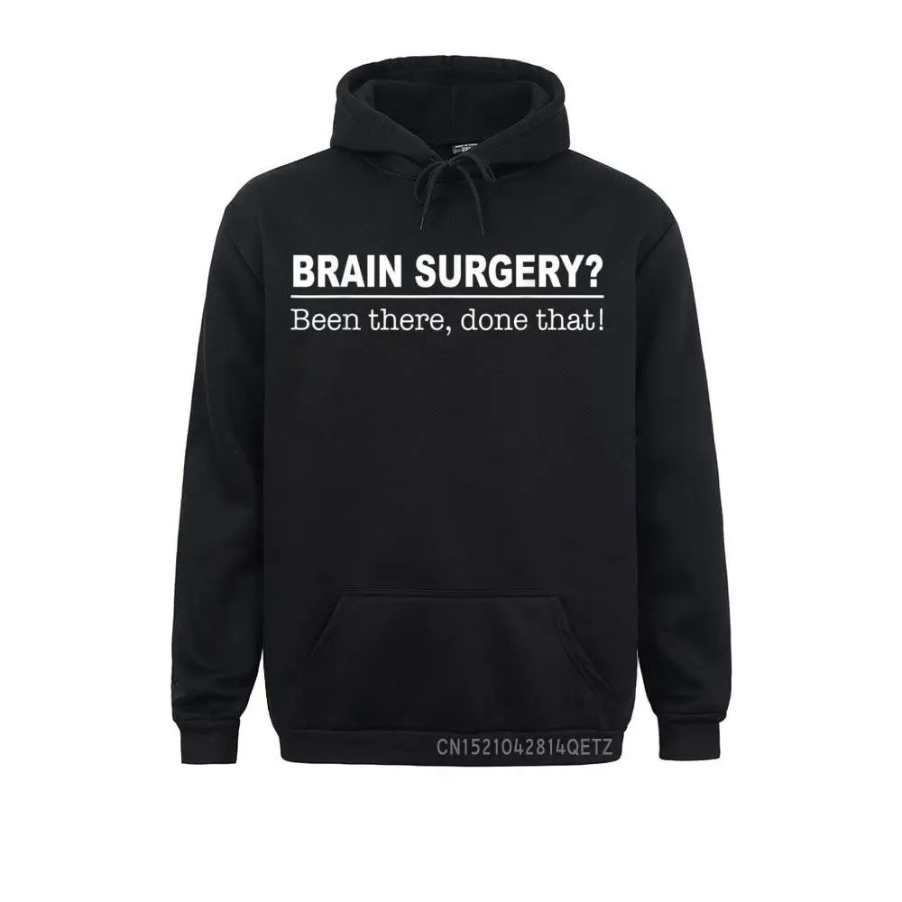 Funny Brain Surgery Been There Done That Funny Doctor Brain Surgeon Gift Joke Sweatshirts Hoodies Men Classic Sweatshirts