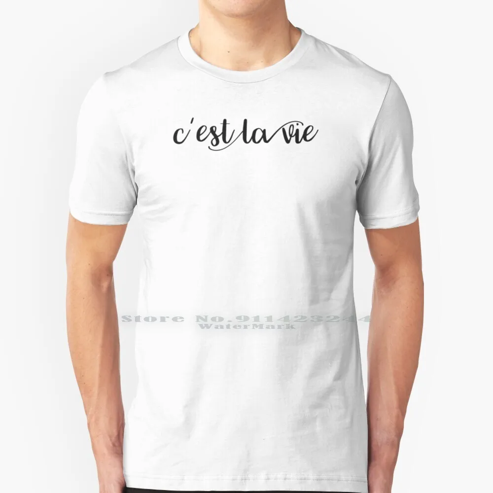 C'est La Vie T Shirt 100% Pure Cotton Cest La Vie Thats Life French Short Quotes Paris Black White Lettered Type Typographic