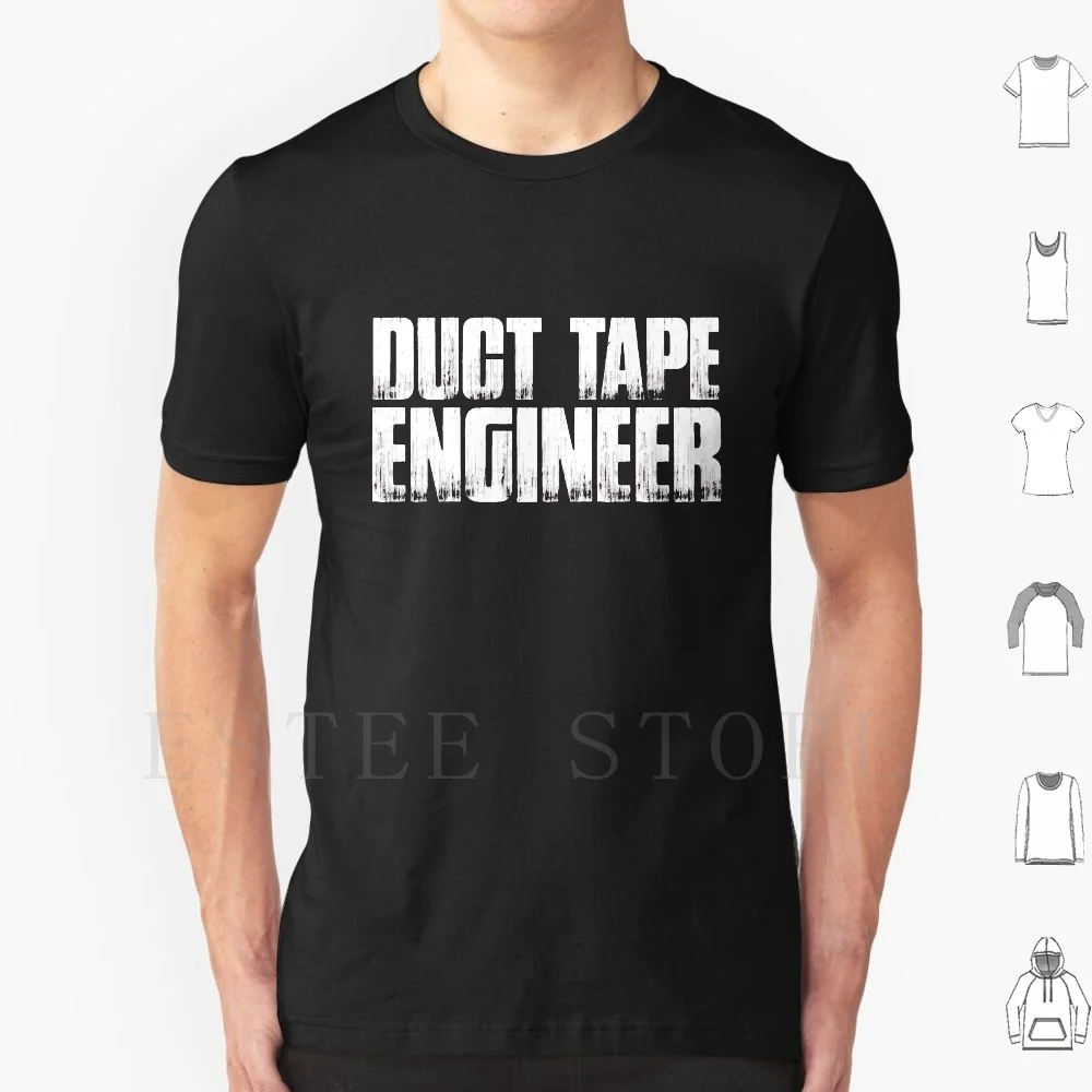 Duct Tape Engineer T Shirt Funny Sayings Duct Tape Sarcastic T Shirt Men Cotton 6xl Duct Tape Engineer Funny Sayings Duct Tape