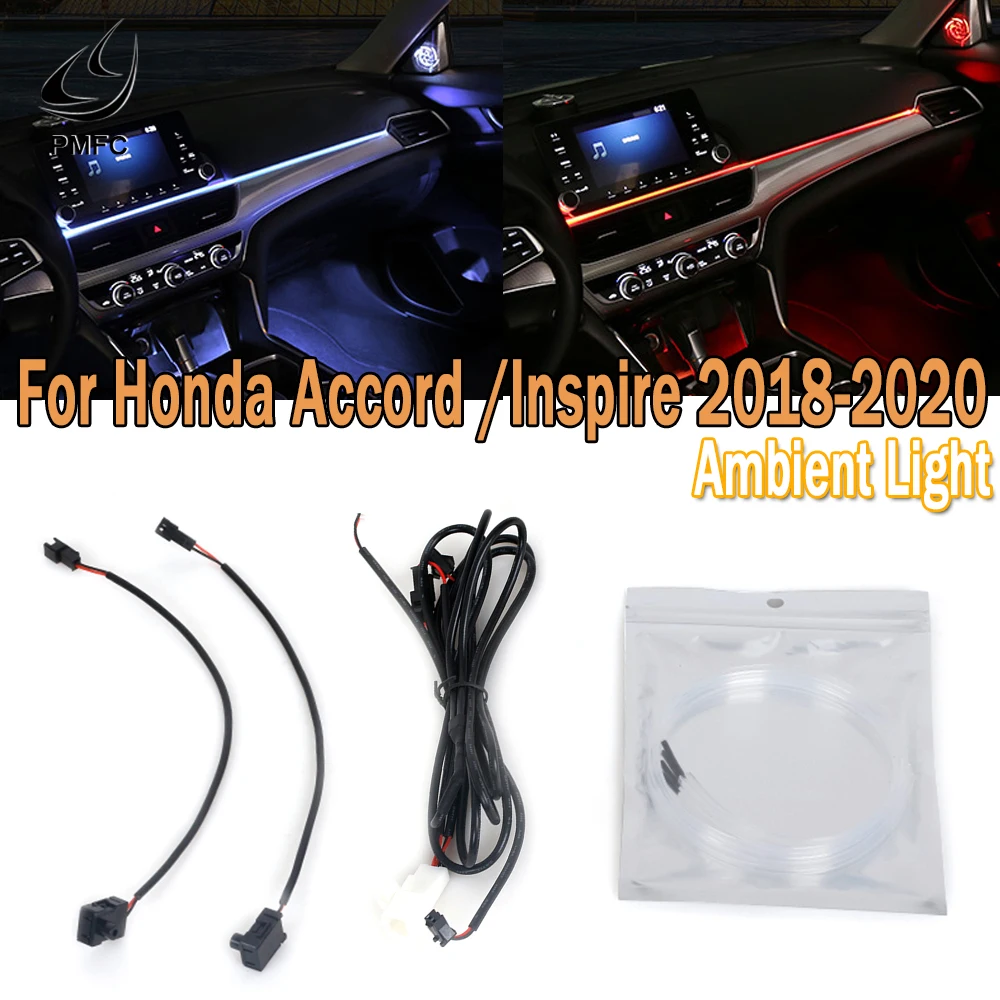 PMFC LED Instrument Panel Light Ambient Lights Car Interior Decorative Atmosphere Lamp For Honda Accord/Inspire 2018 2019 2020