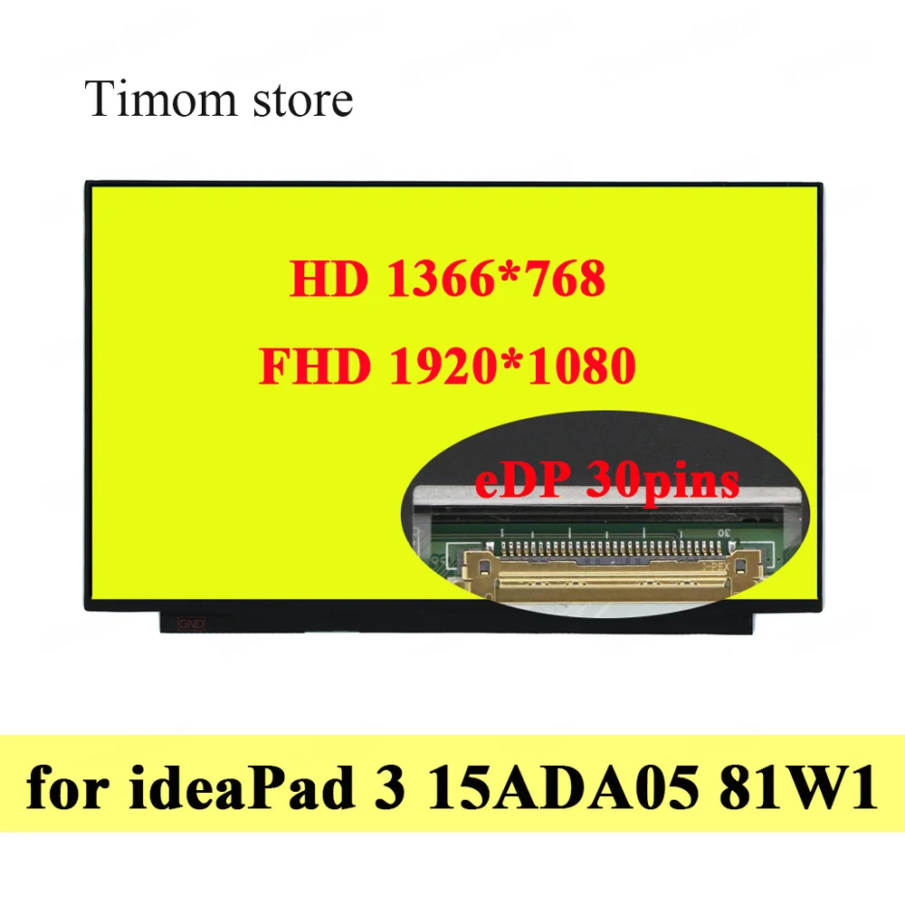 

15.6 Slim LCD for Lenovo IdeaPad 3 15ADA05 Model 81W1 Laptop Screen Without Screw Holes 60Hz HD 1366*768 FHD 1920*1080 IPS 30pin