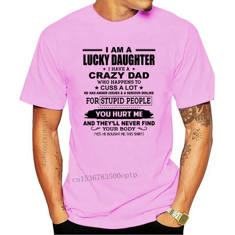 Black I Am A Lucky Daughter, I Have A Crazy Dad Men\'S S-3Xl Us 100% Cotton Sportswear Tee Shirt