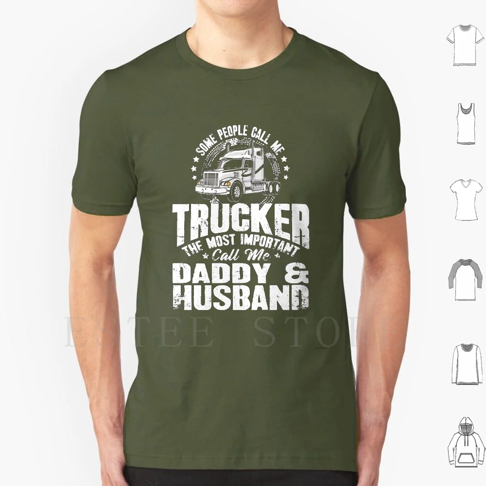 Футболка Some People Call Me Trucker The Most Important Call Me Daddy And Husband Мужская хлопковая футболка 6xl Trucker Dad Truck Driver Dad