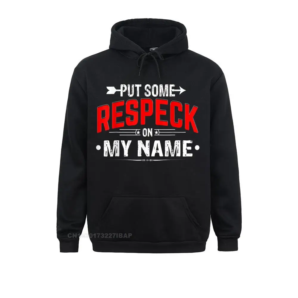 Hip Hop Urban Rap T Shirts Put Some Respeck On My Name Custom Hoodies Long Sleeve For Men Punk Sweatshirts Hip Hop Hoods Classic