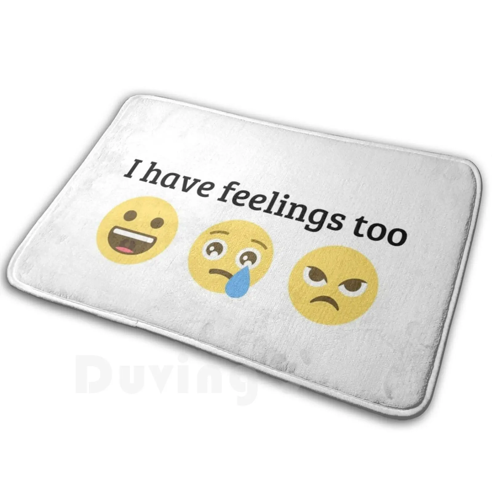 I Have Feelings Too Carpet Mat Rug Cushion Soft Non-Slip Feeling Funny Sarcastic Happy Sad Angry Laughter Expression