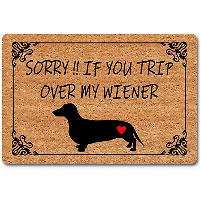 

Funny Welcome Mat Home Decor Doormat Sorry If You Trip Over My Wiener Doormat Cute Wiener Door Mats Fabric Top with a Anti-Slip