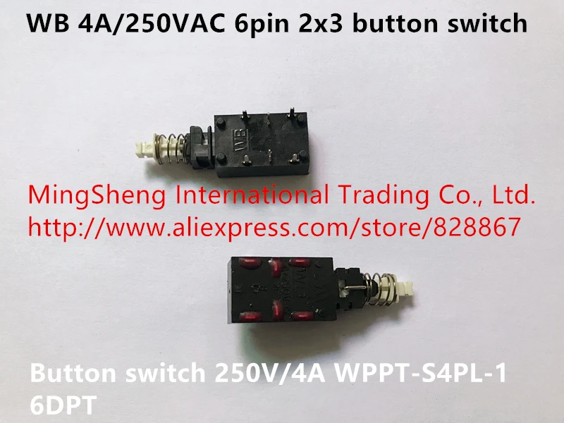 Original new 100% WB 4A/250VAC 6pin 2x3 button switch 6DPT 250V/4A WPPT-S4PL-1