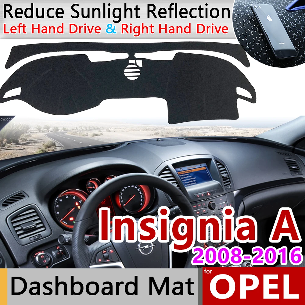 for Opel Insignia A 2008~2016 Anti-Slip Mat Dashboard Pad Sunshade Dashmat Protect Carpet Accessories Vauxhall Holden MK1 2010