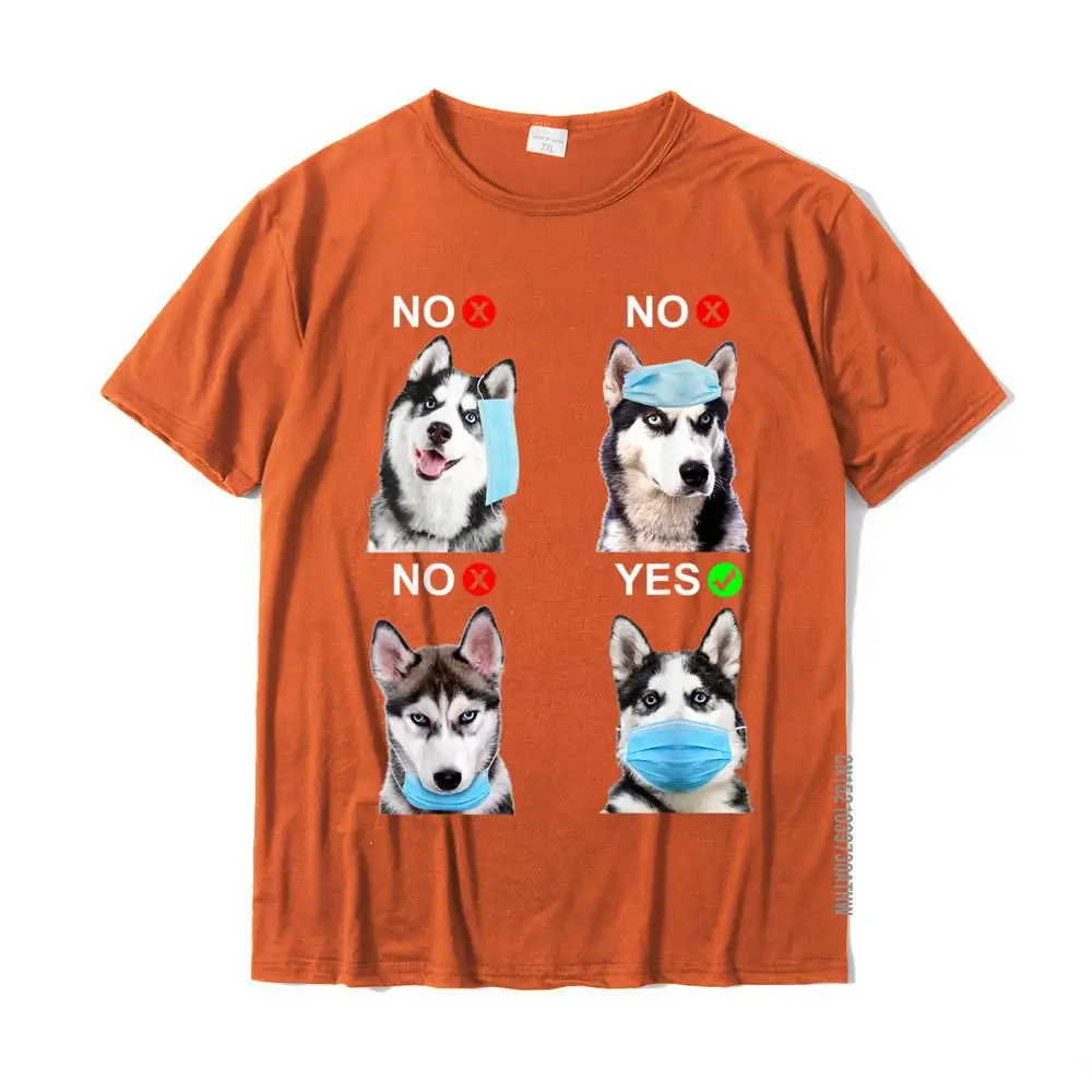 Husky Wear Face Mask Right Funny Dog Lover For Men Women T-Shirt Cotton Men Top T-Shirts Group Tops Tees Hip Hop Print