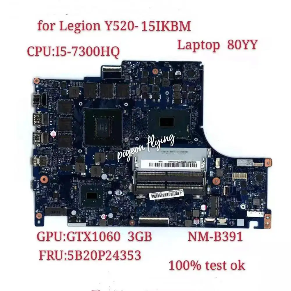 

For Lenovo Legion Y520 Y520-15IKBM Laptop Motherboard With i5-7300HQ CPU GTX 1060 3GB BY520 NM-B391 MB FRU 5B20P24353 100% Test