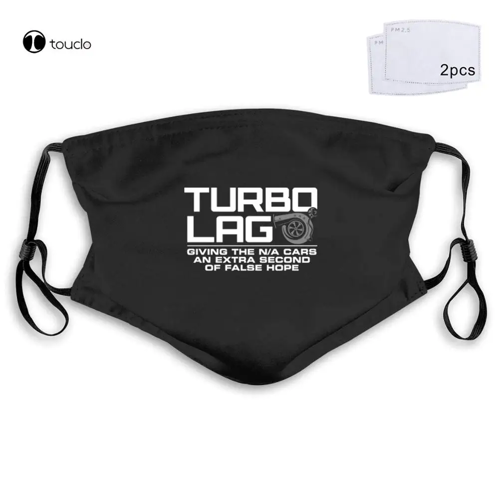 Arrival  Turbo Lag Car Gift for Him Dad Drag Racinger Drift Motorsport Face Mask Filter Pocket Cloth Reusable Washable