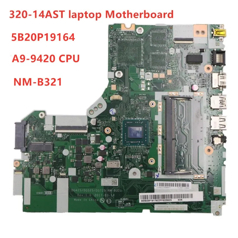 

NM-B321 Notebook motherboard For Lenovo ideapad 320-14AST laptop Mainboard CPU A9-9420 DDR4 PN: 5B20P19164 100% tested ok