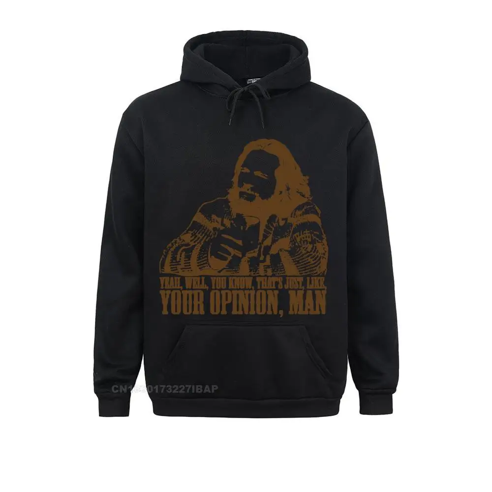 

The Big Lebowski Harajuku Hoodies Just Like You're Opinion Design Unique Long Sleeve Cotton Man Sportswear Crew Neck