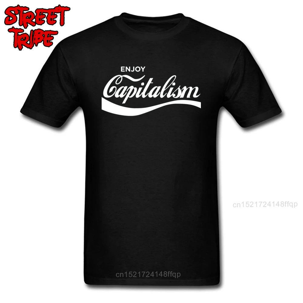 Hipster T-shirt Enjoy Capitalism Men T Shirts Custom Male Funny Saying Clothing 100% Cotton Black White Tshirt Tops 3XL