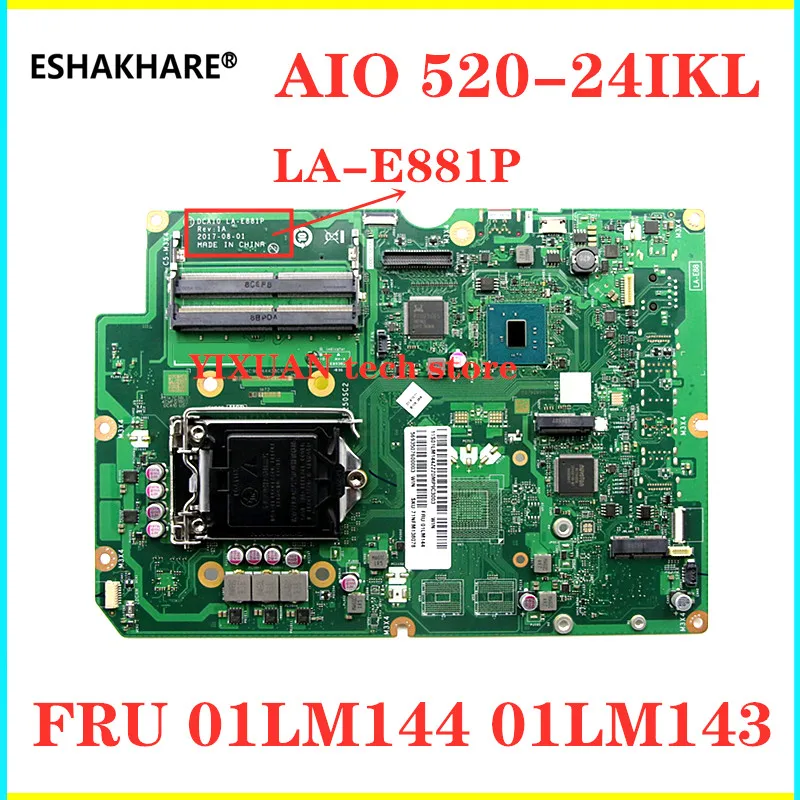 

For Lenovo AIO 520-22IKL 520-24IKL All-in-One Motherboard LA-E881P motherboard FRU 01LM144 01LM143 100% test work