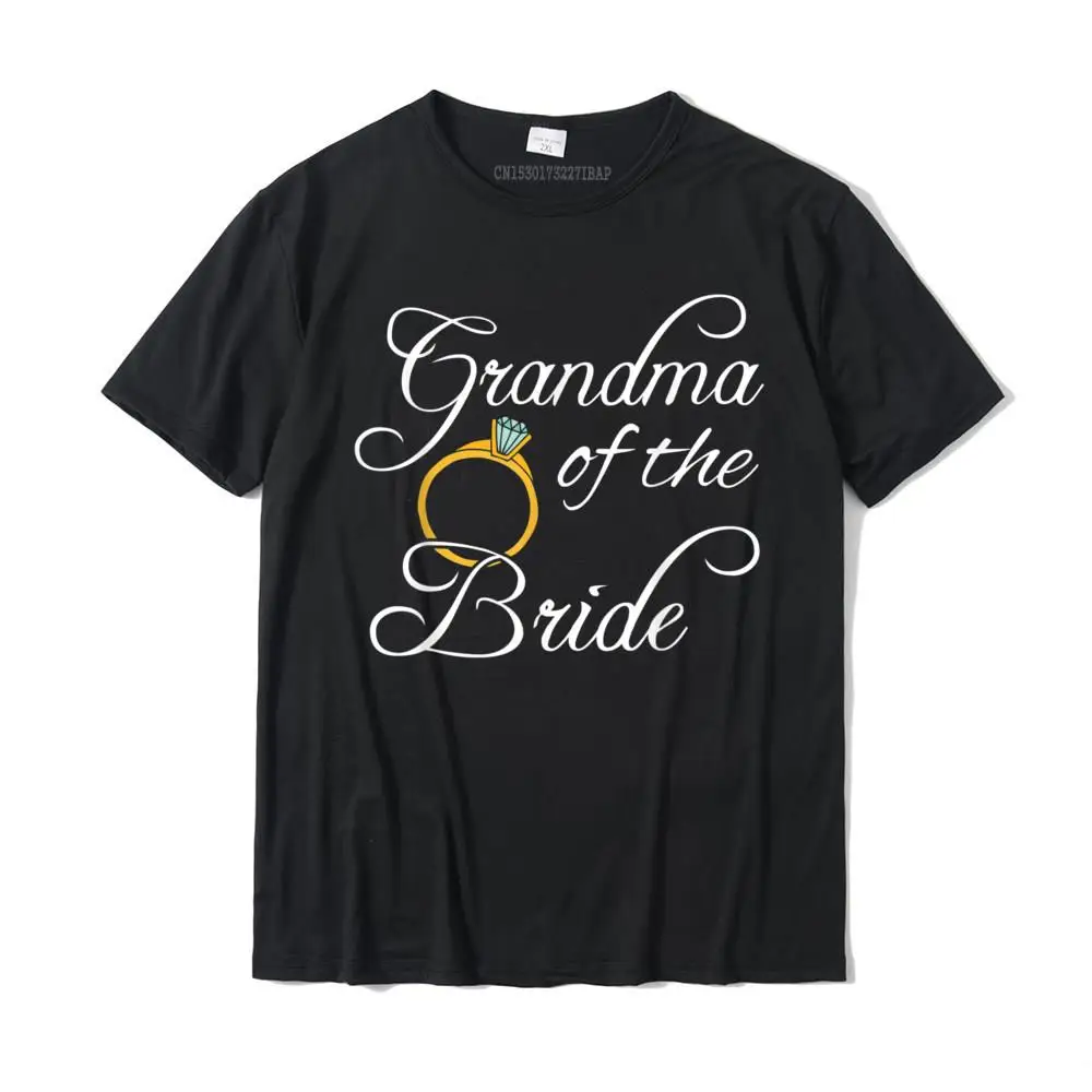 Wedding Shirts Grandma Of The Bride Tees Women Granny Gifts T-Shirt Tshirts Printed Newest Men Tops & Tees Printed Cotton