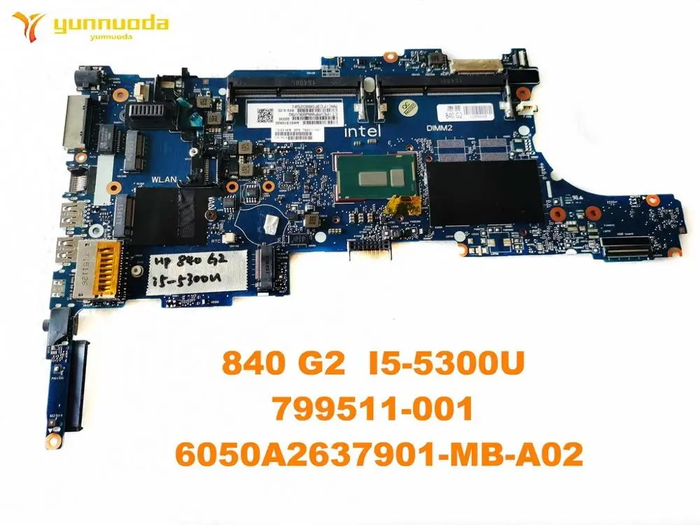 Original for HP 840 G2 laptop  motherboard 840 G2  I5-5300U  799511-001  6050A2637901-MB-A02 tested good free shipping