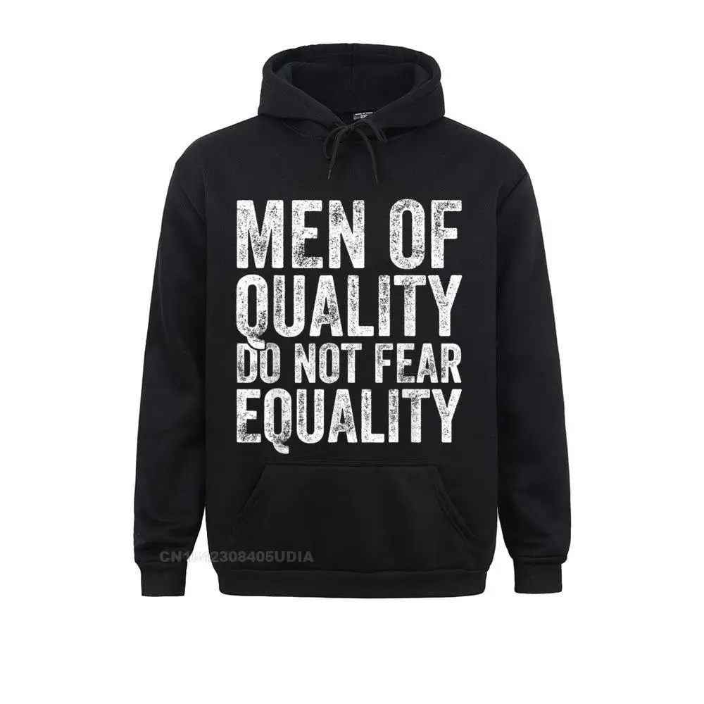 2021 New Men Hoodies Men Of Quality Do Not Fear Equality Feminist Hoodie Gift Sweatshirts Long Sleeve Sportswears Printing