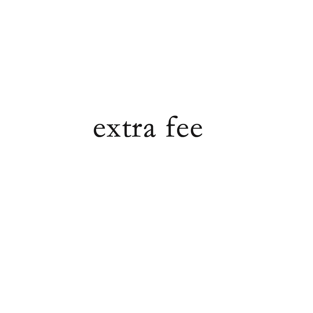 

extra fee