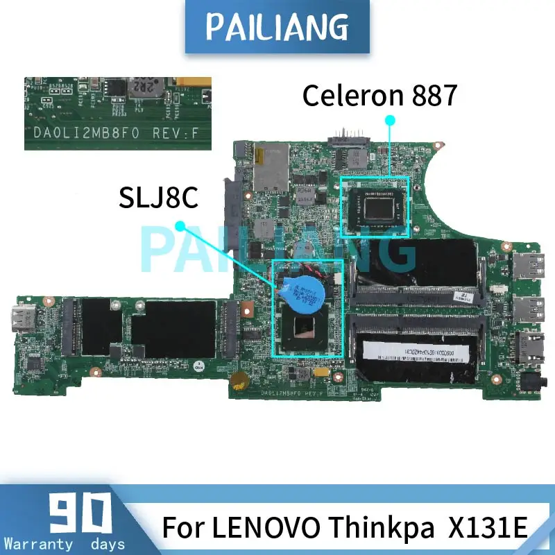 

PAILIANG Laptop motherboard For LENOVO Thinkpa X131E Celeron 887 Mainboard 04Y1788 DA0LI2MB8F0 SLJ8C DDR3 tesed