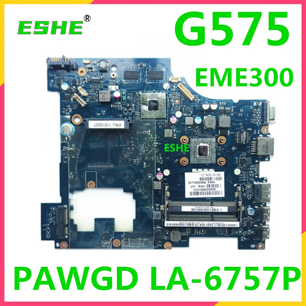 เมนบอร์ด LA-6757P สำหรับ Lenovo IdeaPad G575เมนบอร์ดแล็ปท็อป EME300 DDR3 216-0774207 100% ได้รับการทดสอบอย่างสมบูรณ์และมีคุณภาพสูง